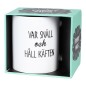 Mugg Håll Käften Mugg Håll Käften